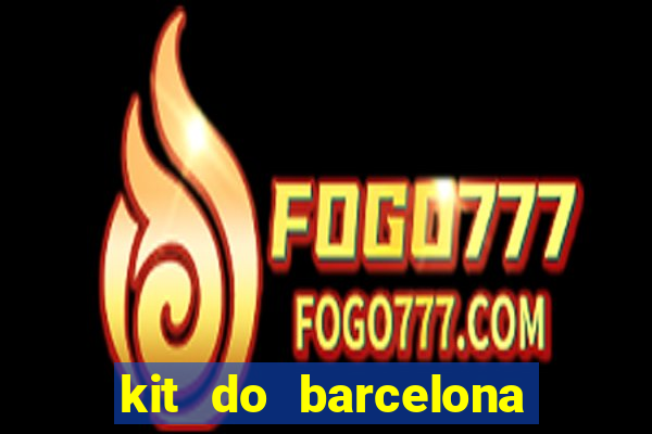 kit do barcelona dls 19